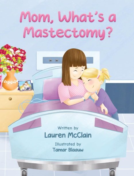 "Mom, What's a Mastectomy?" Book cover