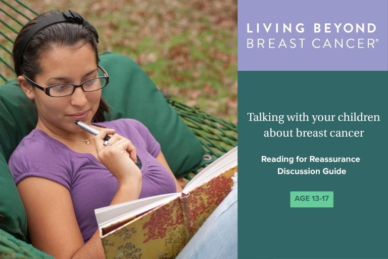 An image of a Latina teenager sitting in a hammock, reading a book, next to a graphic that reads "Talking with your children about breast cancer. Reading for Reassurance Discussion Guide. Age 13-17"