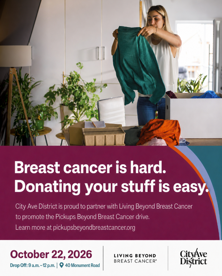 A flyer that reads, "Breast cancer is hard. Donating your stuff is easy. City Ave District is proud to partner with Living Beyond Breast Cancer to promote the Pickups Beyond Breast Cancer drive. Learn more at pickupsbeyondbreastcancer.org. October 22, 2026 Drop Off: 9 a.m .- 12p.m. | 40 Monument Road"